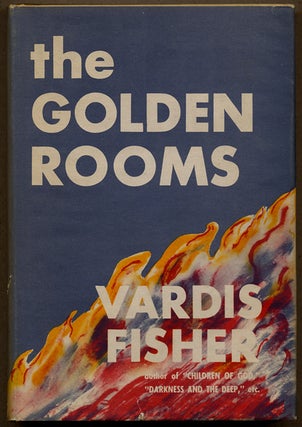 #127529) THE GOLDEN ROOMS. Vardis Fisher