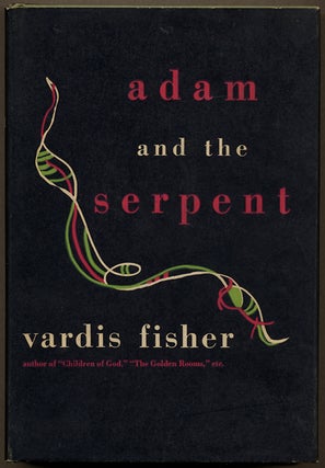 #127530) ADAM AND THE SERPENT. Vardis Fisher