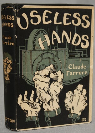 #127591) USELESS HANDS ... Authorized Translation from the French by Elisabeth Abbott. Claude...