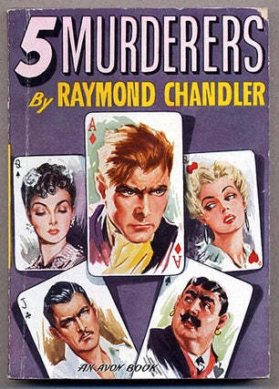 #127733) FIVE [5] MURDERERS. Raymond Chandler