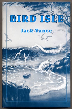 #127832) BIRD ISLE [and] TAKE MY FACE. John Holbrook Vance, "Jack Vance."