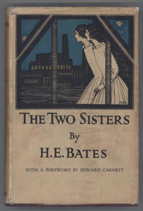 #128151) THE TWO SISTERS ... With a Foreword by Edward Garnett. Bates