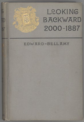 #128228) LOOKING BACKWARD 2000 -- 1887. Edward Bellamy