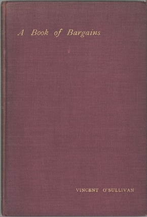 #128284) A BOOK OF BARGAINS. Vincent O'Sullivan