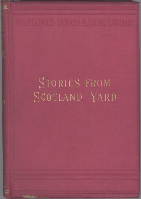 (#128358) STORIES FROM SCOTLAND YARD As Told by Inspector Moser, Late of the Criminal Investigation Department, Whitehall, and recorded by Charles F. Rideal. Maurice Moser, Charles F. Rideal.