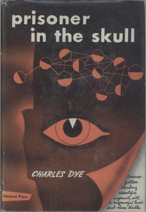 #128383) PRISONER IN THE SKULL. Charles Dye