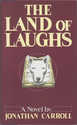 #128484) THE LAND OF LAUGHS. Jonathan Carroll