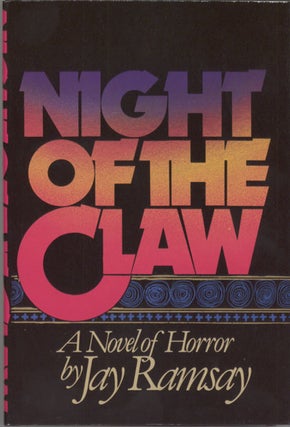 #128506) NIGHT OF THE CLAW by Jay Ramsey [pseudonym]. Ramsey Campbell, "Jay Ramsey."