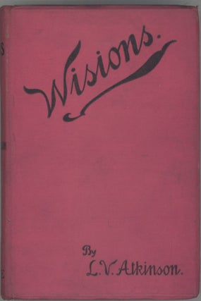 #128517) "WISIONS": A SELECTION OF STORIES. L. Vero Atkinson