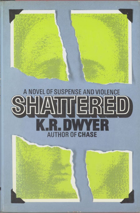 (#128566) SHATTERED. Dean Koontz, "K. R. Dwyer."