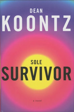#128581) SOLE SURVIVOR. Dean Koontz