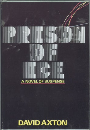 #128584) PRISON OF ICE [by] David Axton [pseudonym]. Dean Koontz, "David Axton."