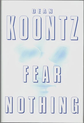 #128592) FEAR NOTHING. Dean Koontz