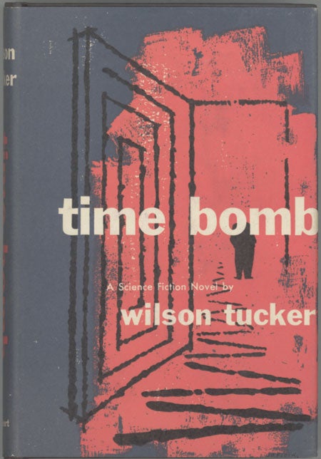 (#128699) TIME BOMB. Wilson Tucker.