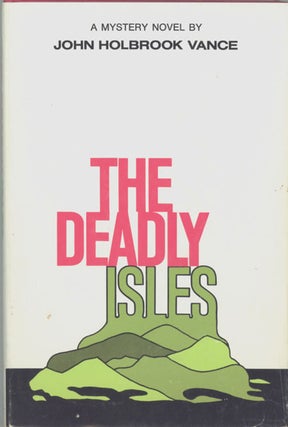 #128705) THE DEADLY ISLES. John Holbrook Vance