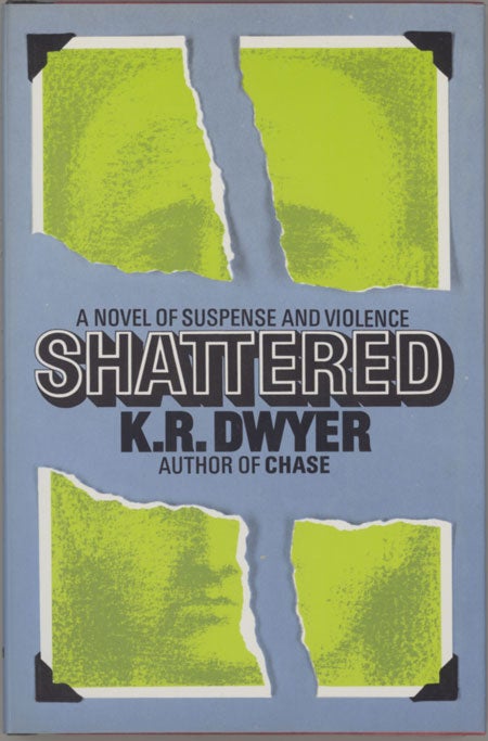 (#128972) SHATTERED. Dean Koontz, "K. R. Dwyer."