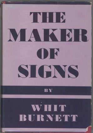 #128992) THE MAKER OF SIGNS: A VARIETY. Whit Burnett