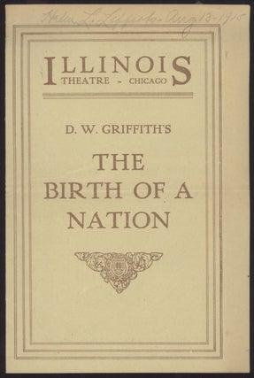 #129280) ILLINOIS THEATRE -- D. W. GRIFFITH'S THE BIRTH OF A NATION [cover title]. The Birth of...