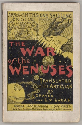 #129684) THE WAR OF THE WENUSES. Translated from the Artesian of H. G. Pozzuoli. Graves, Lucas