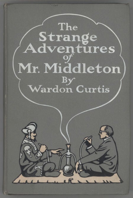 (#130261) THE STRANGE ADVENTURES OF MR. MIDDLETON. Wardon Allan Curtis.