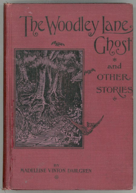 (#130263) THE WOODLEY LANE GHOST AND OTHER STORIES. Madeleine Vinton Dahlgren.