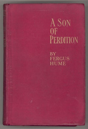 #130324) A SON OF PERDITION: AN OCCULT ROMANCE. Fergu Hume