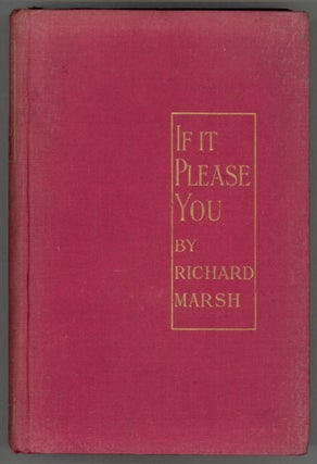 #130382) IF IT PLEASE YOU. Richard Bernard Heldmann, "Richard Marsh."