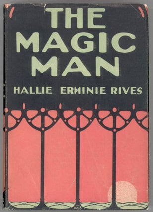 #130445) THE MAGIC MAN. Hallie Erminie Rives