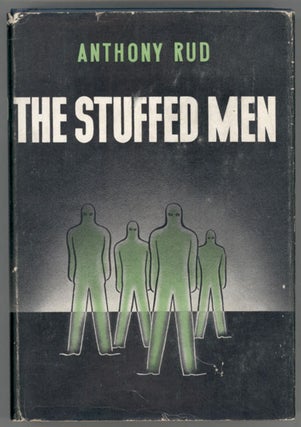 #130453) THE STUFFED MEN. Anthony Rud, Melville