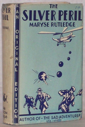 THE SILVER PERIL by Maryse Rutledge [pseudonym].