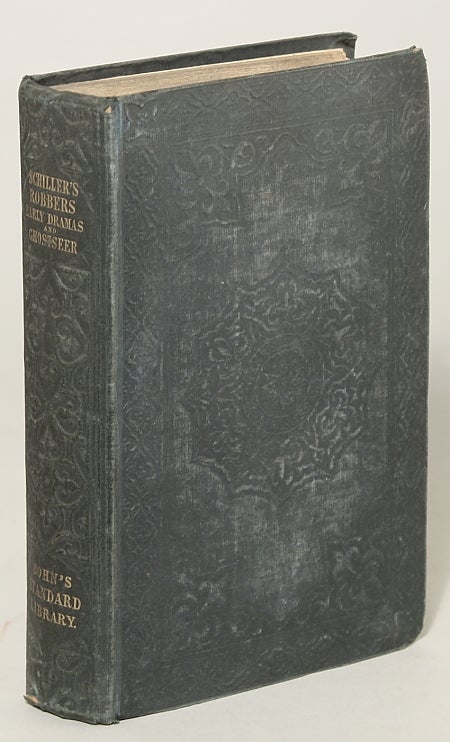 (#130474) THE WORKS OF FREDERICK SCHILLER. EARLY DRAMAS AND ROMANCES. THE ROBBERS, FIESCO, LOVE AND INTRIGUE, DEMETRIUS, THE GHOST-SEER, AND THE SPORT OF DESTINY. Translated from the German, Chiefly by Henry G. Bohn. Johann Christoph Friedrich von Schiller.