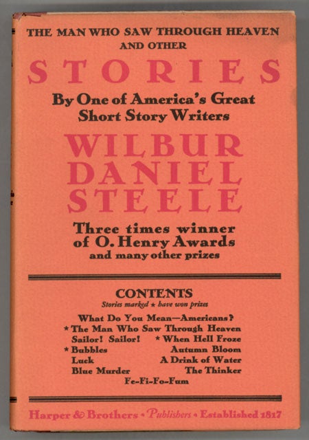 (#130557) THE MAN WHO SAW THROUGH HEAVEN AND OTHER STORIES. Wilbur Daniel Steele.
