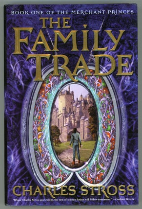 #130599) THE FAMILY TRADE: BOOK ONE OF THE MERCHANT PRINCES. Charles Stross