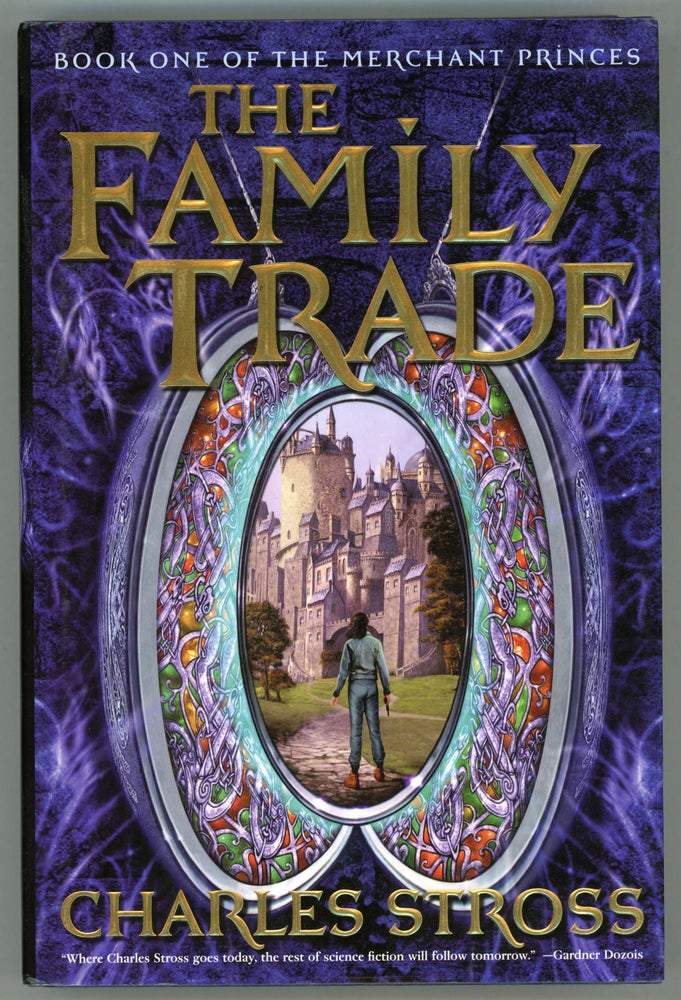(#130599) THE FAMILY TRADE: BOOK ONE OF THE MERCHANT PRINCES. Charles Stross.