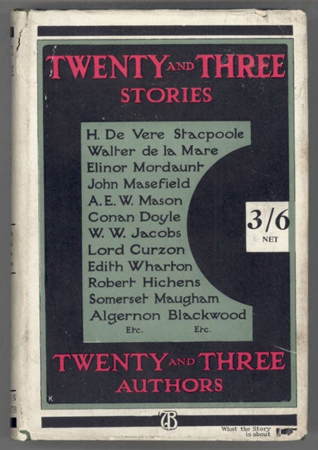 (#130634) TWENTY AND THREE STORIES BY TWENTY AND THREE AUTHORS. Ernest and Rhys, Dawson-Scott.