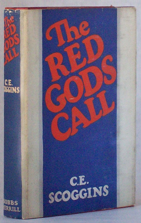 (#130673) THE RED GODS CALL. Scoggins.