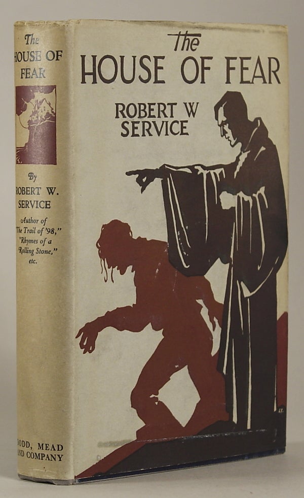 (#130674) THE HOUSE OF FEAR: A NOVEL. Robert Service.