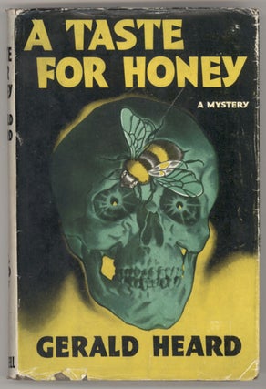 #130731) A TASTE FOR HONEY. Gerald Heard, Henry Fitz