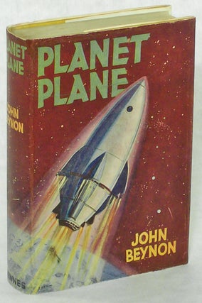 #130791) PLANET PLANE by John Beynon [pseudonym]. John Beynon, John Wyndham Parkes Lucas Beynon...