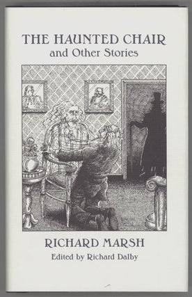 #130848) THE HAUNTED CHAIR AND OTHER STORIES. Edited by Richard Dalby. Richard Bernard Heldmann,...