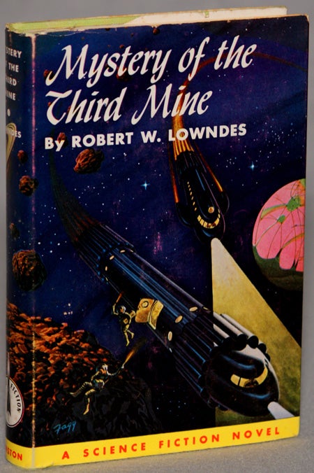 (#130925) MYSTERY OF THE THIRD MINE. Robert A. W. Lowndes.