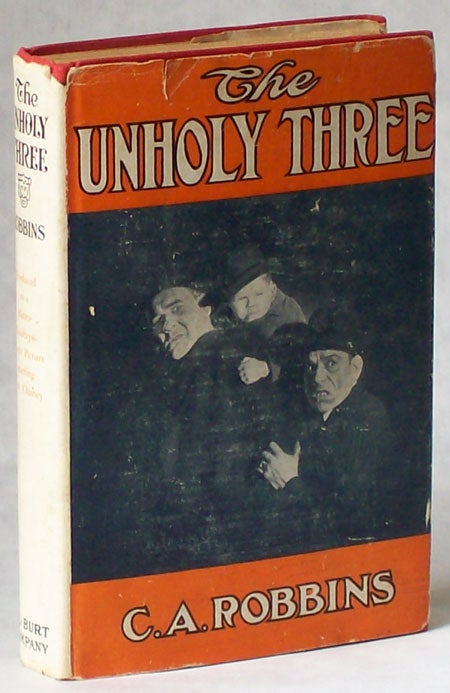 (#131364) THE UNHOLY THREE. Tod Robbins, Clarence Aaron Robbins.