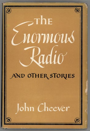 #131405) THE ENORMOUS RADIO AND OTHER STORIES. John Cheever