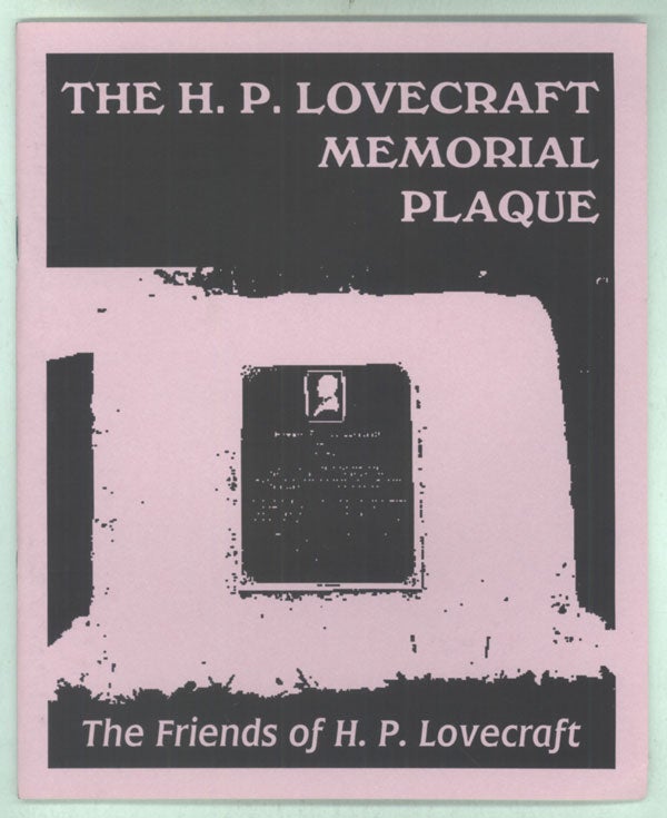 (#131612) THE H. P. LOVECRAFT MEMORIAL PLAQUE. Howard Phillips Lovecraft, The. S. T. Joshi Friends of H. P. Lovecraft.