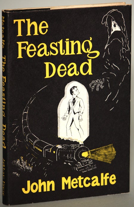 (#132261) THE FEASTING DEAD. John Metcalfe.