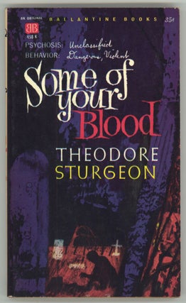 #132384) SOME OF YOUR BLOOD. Theodore Sturgeon