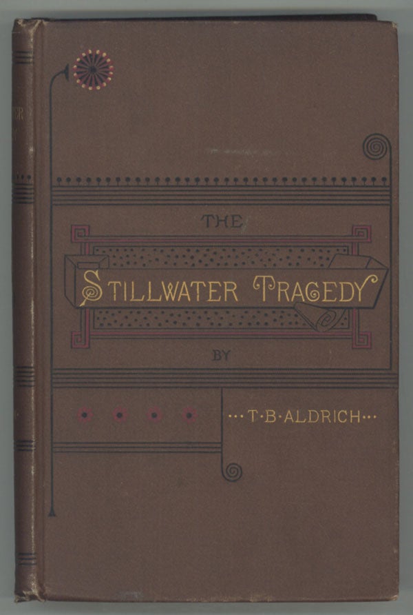 (#133109) THE STILLWATER TRAGEDY. Thomas Bailey Aldrich.
