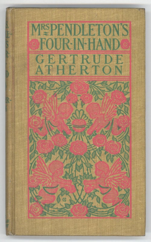 (#133189) MRS. PENDLETON'S FOUR-IN-HAND. Gertrude Atherton, Franklin.