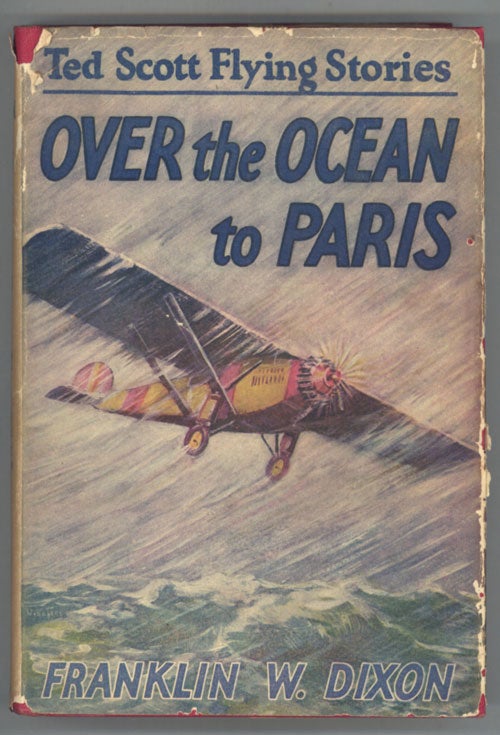 (#133278) OVER THE OCEAN TO PARIS OR TED SCOTT'S DARING LONG-DISTANCE FLIGHT. Franklin W. Dixon, Harriet Stratemeyer Adams.