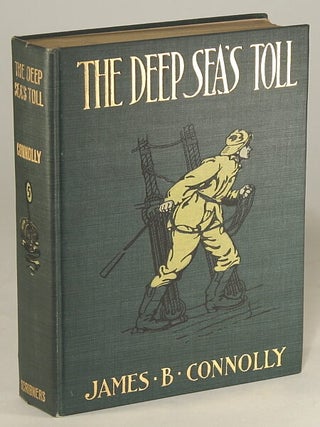 #133295) THE DEEP SEA'S TOLL. James Brendan Connolly